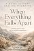 When Everything Falls Apart by Jade River