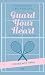 Guard Your Heart