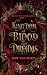 Kingdom of Blood and Dreams by Ruby Valladares