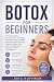 BOTOX FOR BEGINNERS by Eric Huffman