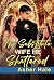 The Substitute Wife He Shattered: A Marriage in Crisis Love Triangle Second Chance Groveling Romance (Their Second-Chance Wives)