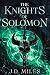 The Knights of Solomon by J.D.  Miles