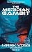 The Meridian Gambit: A Scie...