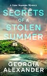 Secrets of a Stolen Summer: An Atmospheric Murder Mystery with a Touch of Romance (A Four Seasons Mystery)