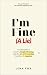 I’m Fine (A Lie): A Field G...