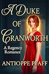 A Duke of Cranworth: A Regency Romance