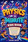 Physics in a Minu...