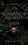 Romance Me Out