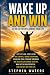Wake Up and Win: 25 Rules f...