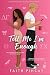 Tell Me I’m Enough (Alternative cover) (Tell Me You See Me)