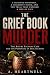 The Grief Book Murder: The ...