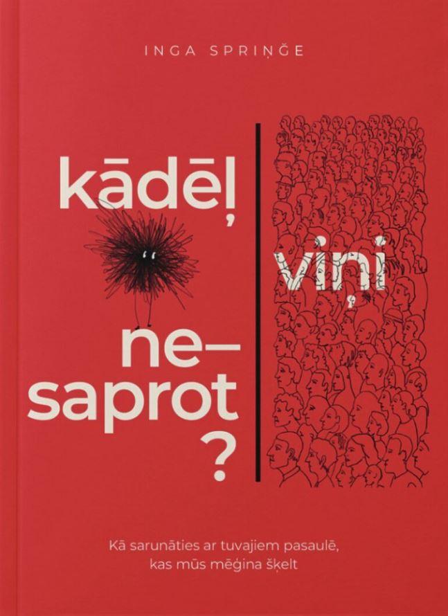 Kādēļ viņi nesaprot?