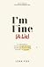 I’m Fine (A Lie): A Field G...