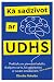 Kā sadzīvot ar UDHS. Praktisks un pieredzē balstīts skatījums uz to, kā sadarboties (nevis cīnīties) ar savām smadzenēm