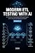 MODERN ETL TESTING WITH AI:...