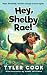 Hey, Shelby Rae! by Tyler Cook