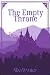 The Empty Throne by Aliza Wynter The Empty Throne by Aliza Wynter