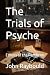 The Trials of Psyche by John Raybould