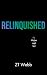 Relinquished by Z.T. Webb Relinquished by Z.T. Webb