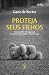 Proteja seus filhos