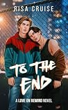 To The End by Risa Cruise