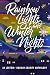 Rainbow Lights and Winter Nights by Abigail Hunter