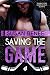 Saving the Game (Chicago Red Tails) by Susan Renee
