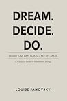 Dream. Decide. Do...