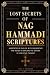 THE LOST SECRETS OF NAG HAMMADI SCRIPTURES by Cyril D. Everstone