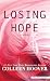 Losing Hope: A Novel (Hopeless, 2)
