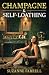 Champagne & Self-Loathing by Suzanne Farrell