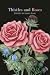Thistles and Roses by Akili Rose