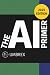 The AI Primer: A Comprehens...