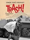 Trash!: A Garbage...