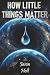 How Little Things Matter by Jason Holt