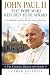 John Paul II: The Pope Who ...