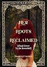 Her Roots Reclaimed
