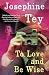 To Love and Be Wise (Inspector Alan Grant, #4)
