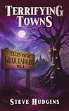 Terrifying Towns:...
