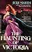 The Haunting of Victoria by Jeri Smith