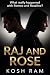 Raj and Rose by Kosh Ram Raj and Rose by Kosh Ram