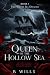 Queen of the Hollow Sea: Bo...