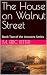 The House on Walnut Street:...