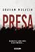 PRESA (Spanish Edition)