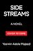 Side Streams: A Novel