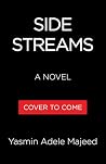 Side Streams by Yasmin Adele Majeed