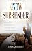 Know Surrender by Thomas   Robert