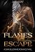 Flames of Escape: Dark Bill...