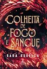Colheita de fogo ...