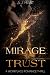 Mirage of Trust by A.J. Hart